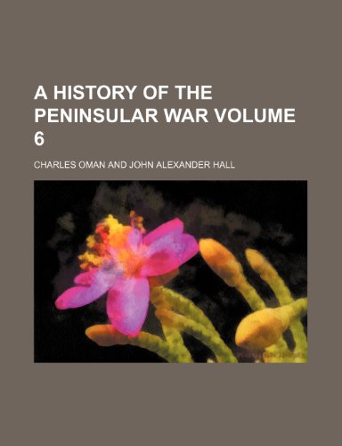 A History of the peninsular war Volume 6 (9781153917872) by Oman, Charles