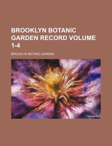 Brooklyn Botanic Garden record Volume 1-4 (9781153919531) by Garden, Brooklyn Botanic
