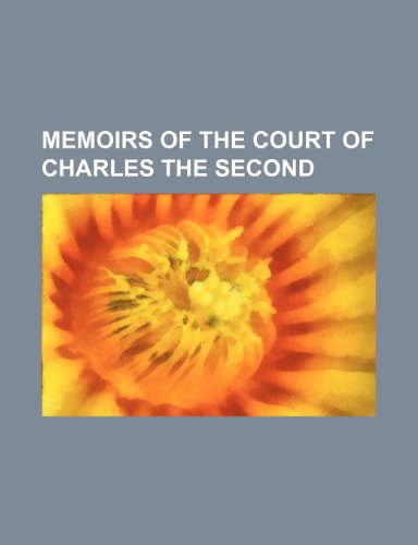 Memoirs of the Court of Charles the Second (9781153926027) by Hamilton, Anthony