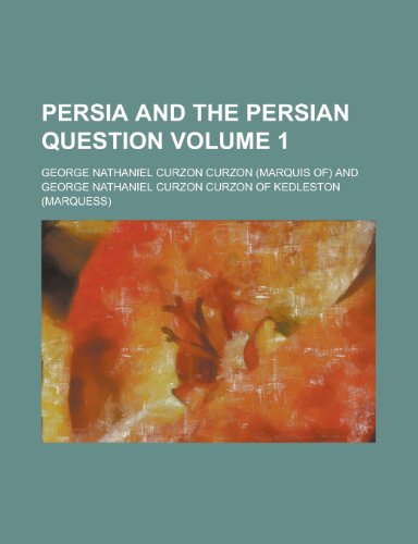 9781153927130: Persia and the Persian Question Volume 1