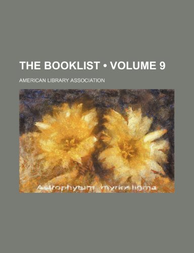 The Booklist (Volume 9) (9781153931533) by Association, American Library