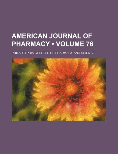 9781153938983: American Journal of Pharmacy (Volume 76)