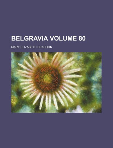 Belgravia Volume 80 (9781153940689) by Braddon, Mary Elizabeth