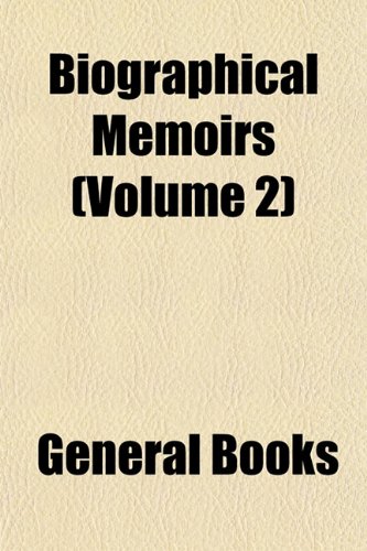 Biographical Memoirs (Volume 2) (9781153941198) by Sciences, National Academy Of