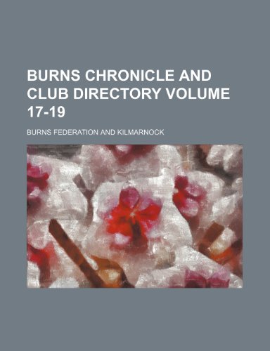 Burns Chronicle and Club Directory Volume 17-19 (9781153941389) by Federation, Burns