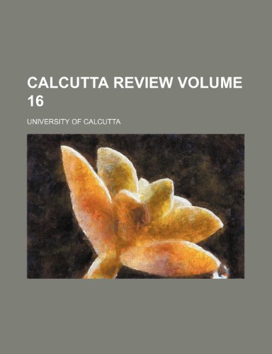 Calcutta review Volume 16 (9781153941563) by Calcutta, University Of