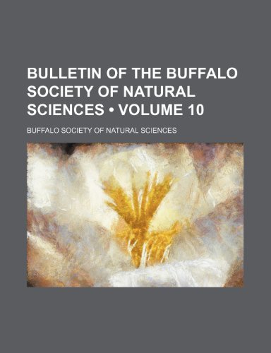 9781153942454: Bulletin of the Buffalo Society of Natural Sciences (Volume 10)