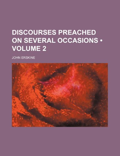 Discourses Preached on Several Occasions (Volume 2) (9781153943918) by Erskine, John