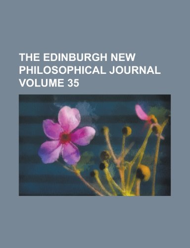 The Edinburgh New Philosophical Journal Volume 35 (9781153966313) by Survey, Geological; Anonymous