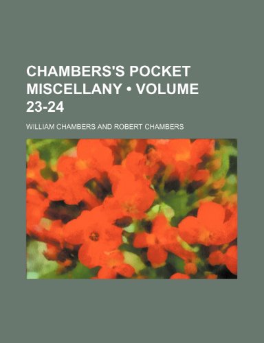 Chambers's Pocket Miscellany (Volume 23-24) (9781153968140) by Chambers, William