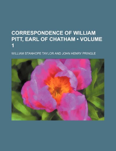 9781153968935: Correspondence of William Pitt, Earl of Chatham (Volume 1)