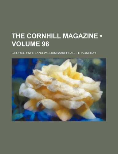 The Cornhill Magazine (Volume 98) (9781153985680) by Smith, George