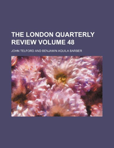 The London quarterly review Volume 48 (9781153990363) by Telford, John