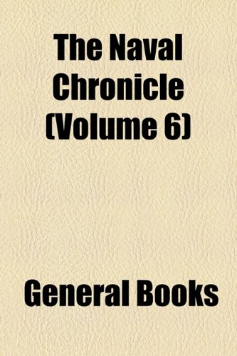 9781153991766: The Naval Chronicle (Volume 6)