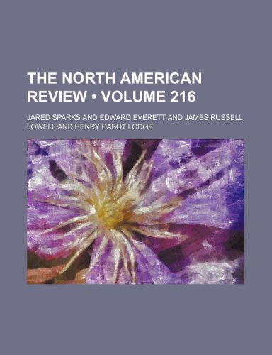 The North American Review (Volume 216) (9781153997034) by Sparks, Jared