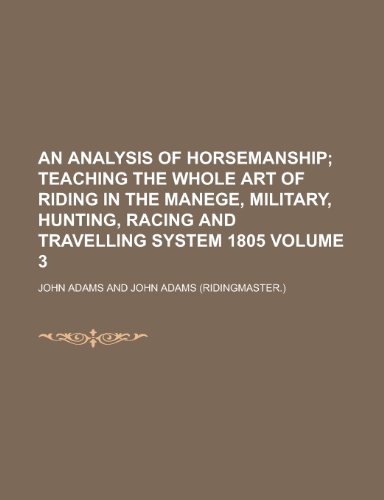 An Analysis of Horsemanship Volume 3 (9781154001341) by Adams, John