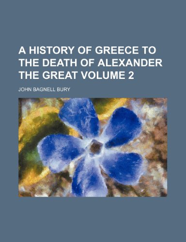 9781154001679: A history of Greece to the death of Alexander the Great Volume 2