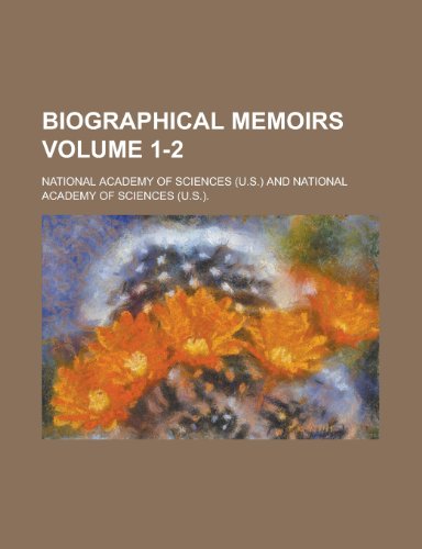 Biographical Memoirs Volume 1-2 (9781154001822) by [???]