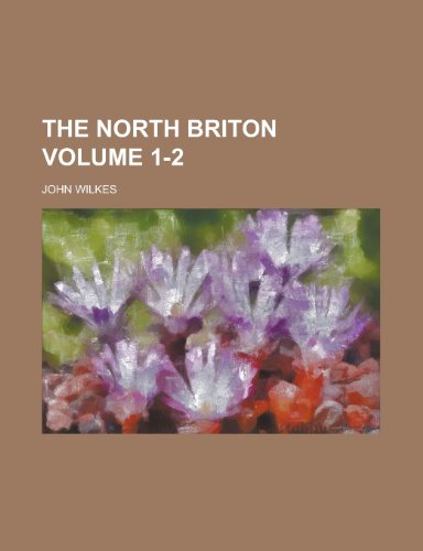 The North Briton Volume 1-2 (9781154013672) by [???]