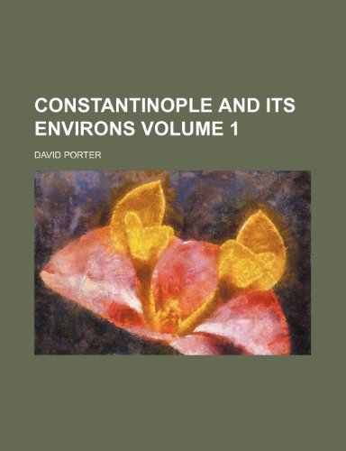 9781154018134: Constantinople and its environs Volume 1