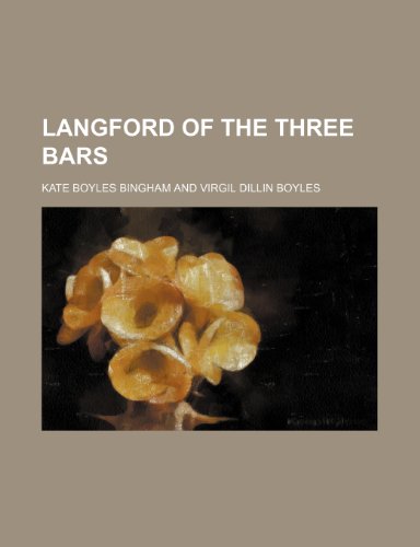 Langford of the three bars (9781154019117) by Bingham, Kate Boyles