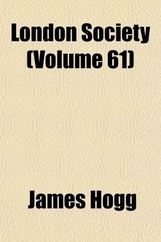 London Society (Volume 61) (9781154019704) by Hogg, James