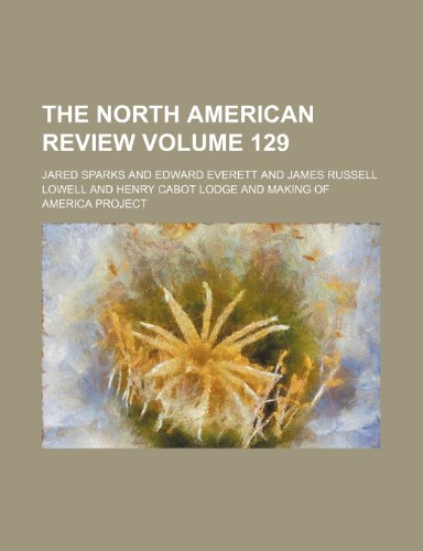 The North American review Volume 129 (9781154045802) by Sparks, Jared