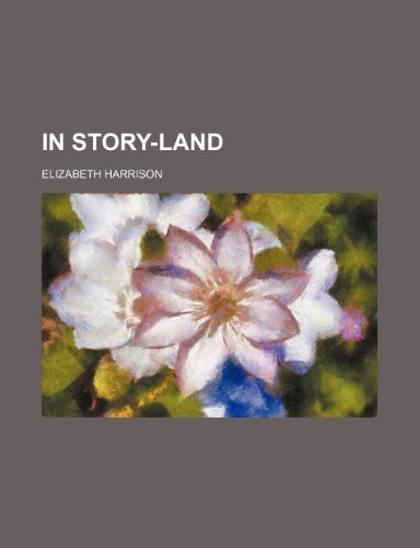 In story-land (9781154052183) by Harrison, Elizabeth