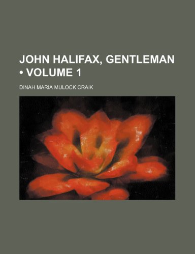 John Halifax, Gentleman (Volume 1) (9781154053159) by Craik, Dinah Maria Mulock