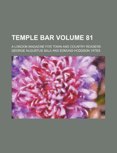 Temple bar; a London magazine for town and country readers Volume 81 (9781154060287) by Sala, George Augustus