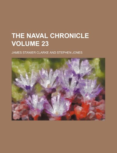 9781154063578: The Naval chronicle Volume 23