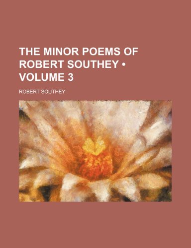The Minor Poems of Robert Southey (Volume 3) (9781154068511) by Southey, Robert