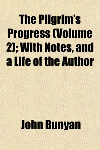 9781154069228: The Pilgrim's Progress (Volume 2); With Notes, and a Life of the Author