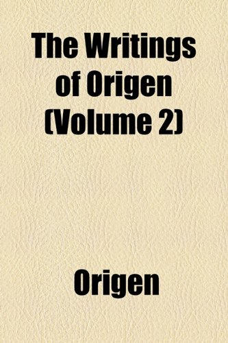 The Writings of Origen (Volume 2) (9781154072280) by Origen