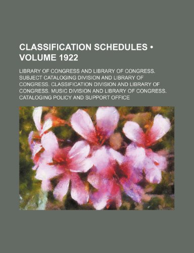 Classification Schedules (Volume 1922) (9781154077940) by Congress, Library Of