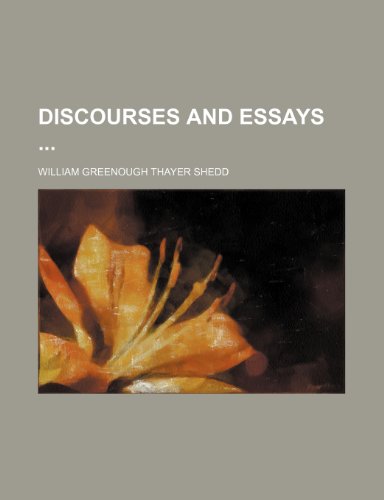 Discourses and Essays (9781154079548) by Shedd, William Greenough Thayer