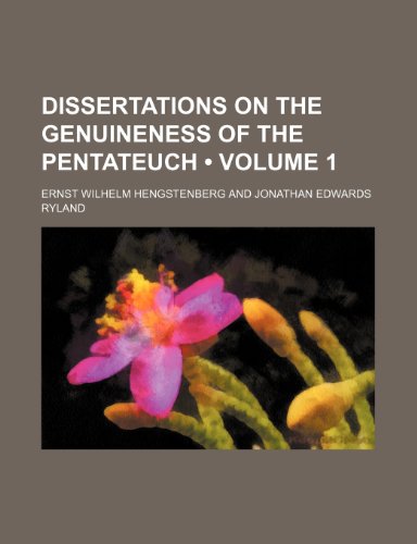 Dissertations on the Genuineness of the Pentateuch (Volume 1) (9781154079708) by Hengstenberg, Ernst Wilhelm