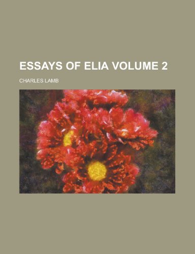 Essays of Elia Volume 2 (9781154080391) by [???]