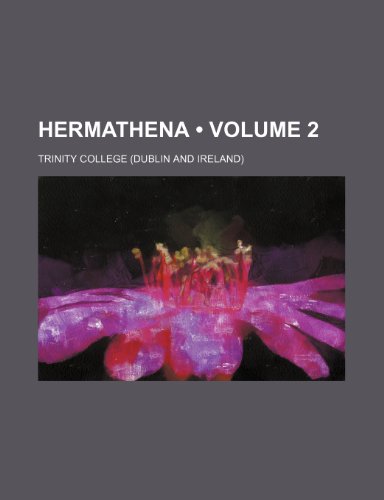 Hermathena (Volume 2) (9781154081299) by College, Trinity