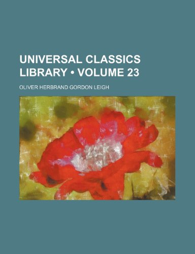 9781154103694: Universal Classics Library (Volume 23)