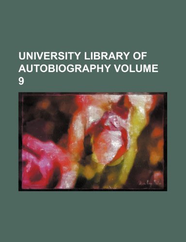 9781154103724: University library of autobiography Volume 9
