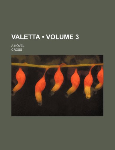 Valetta (Volume 3); A Novel (9781154113174) by Cross