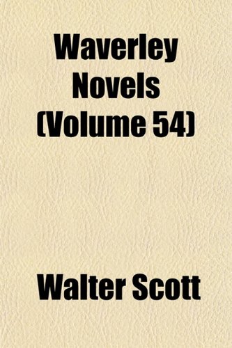 Waverley Novels (Volume 54) (9781154113327) by Scott, Walter