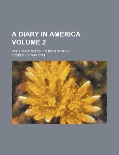 A diary in America Volume 2; with remarks on its institutions (9781154119220) by Marryat, Frederick