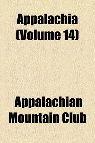 Appalachia (Volume 14) (9781154120981) by Club, Appalachian Mountain