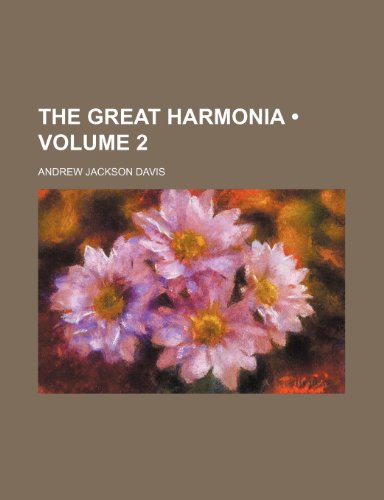 The Great Harmonia (Volume 2) (9781154128628) by Davis, Andrew Jackson