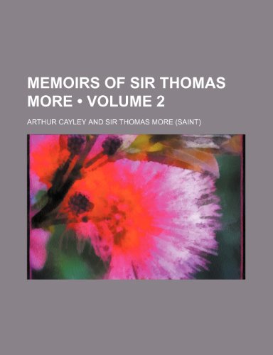 9781154135213: Memoirs of Sir Thomas More (Volume 2)