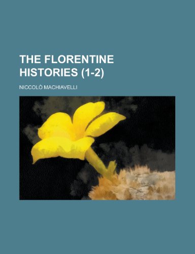 9781154143577: The Florentine Histories (1-2)