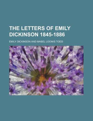 9781154165821: The letters of Emily Dickinson 1845-1886