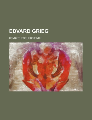 Edvard Grieg (9781154176414) by Finck, Henry Theophilus